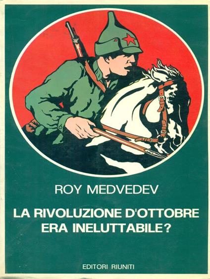 La  Rivoluzione d'Ottobre era ineluttabile? - Roy Mevdev - copertina