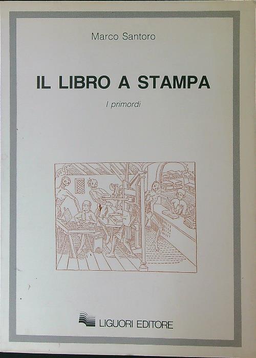 Il  libro a stampa I primordi - Marco Santoro - copertina