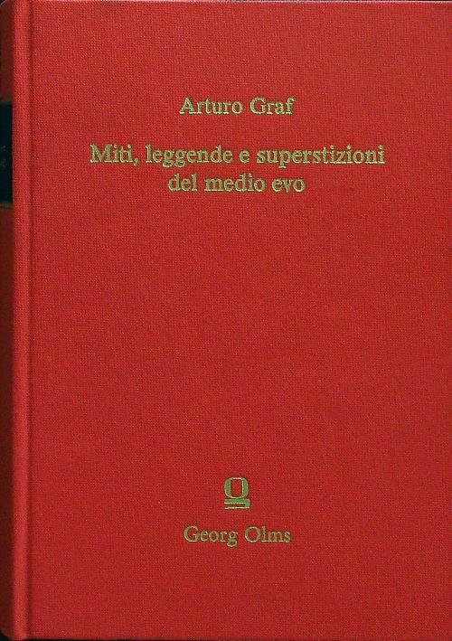Miti, leggende e superstizioni del medio evo - Arturo Graf - copertina