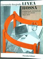 Linea rossa. Intellettuali, letteratura e lotta di classe 1965-1975