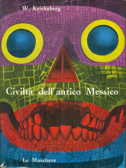 Civiltà dell'antico Messico - W. Krickeberg - copertina