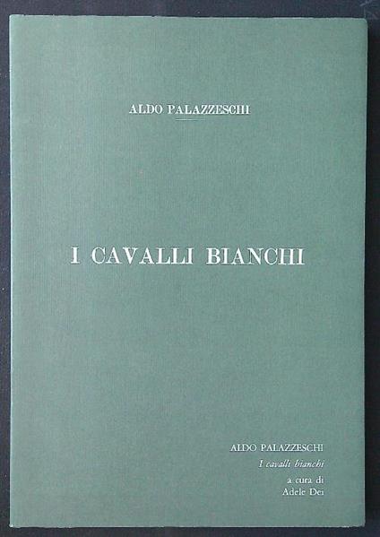 I cavalli bianchi - Aldo Palazzeschi - copertina