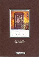 Tur und Tor. Zwischen drinnen und draussen