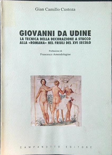 Giovanni da Udine - Gian Camillo Custoza - copertina