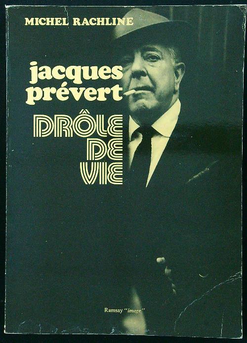 Jacques Prevert Drole de vie - Michel Rachline - copertina