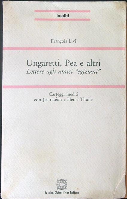 Ungaretti, Pea e altri - Francois Livi - copertina