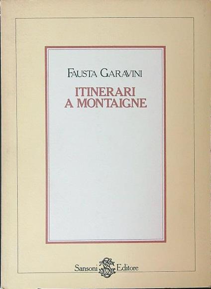 Itinerari a Montaigne - Fausta Garavini - copertina