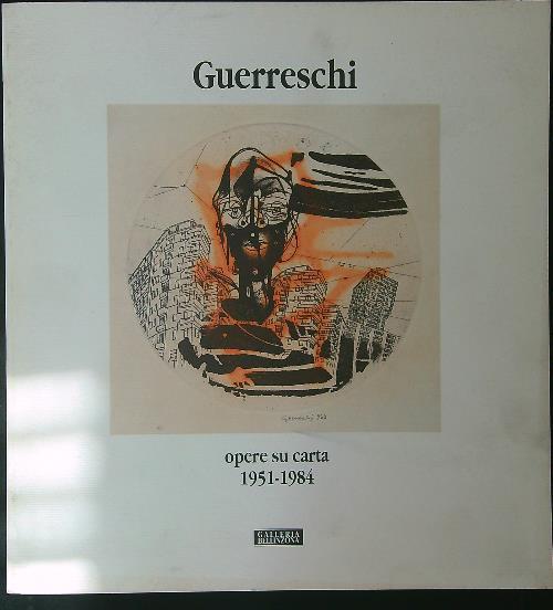 Opere su carta 1951 - 1984 - Guerreschi - copertina
