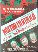 Il Francobollo e la Guerra. Numero Unico della Mostra Filatelica 1946