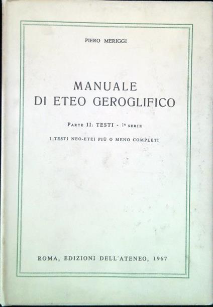 Manuale di eteo geroglifico. Parte II: Testi - Piero Meriggi - copertina