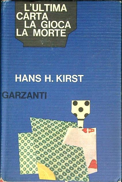 L' ultima carta la gioca la morte - Hans H. Kirst - copertina