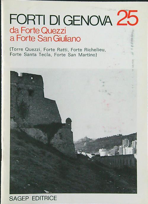 Forti di Genova 25. Da Forte Quezzi a Forte San Giuliano - Paolo Stringa - copertina