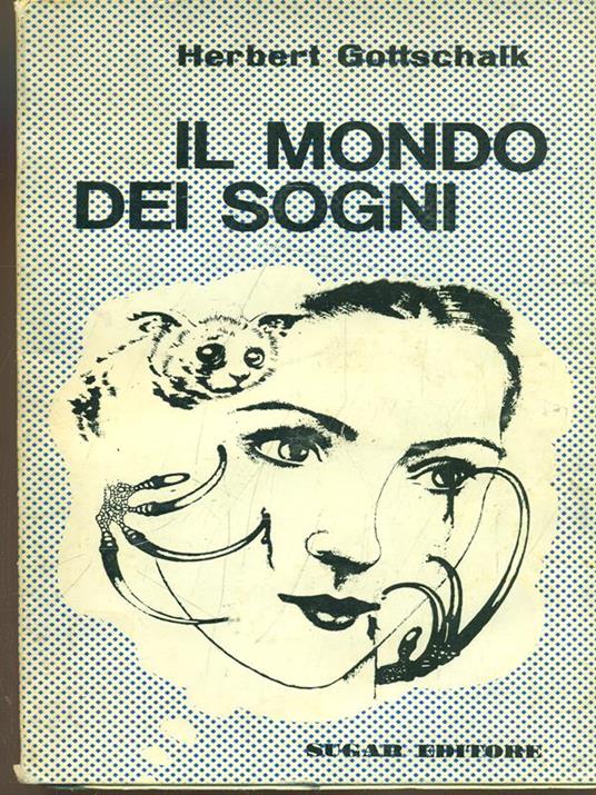 Il mondo dei sogni - Herbert Gottschalk - copertina