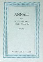 Annali della Fondazione Luigi Einaudi Volume XXII - 1988