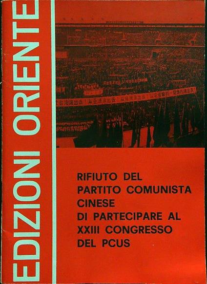 Rifiuto del partito comunista cinese di partecipare al XXIII congresso del PCUS - copertina