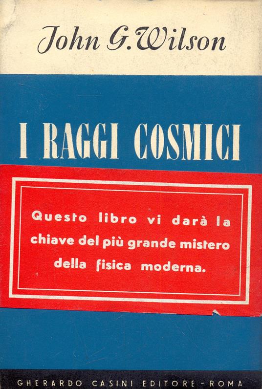 I raggi cosmici - John Wilson - copertina