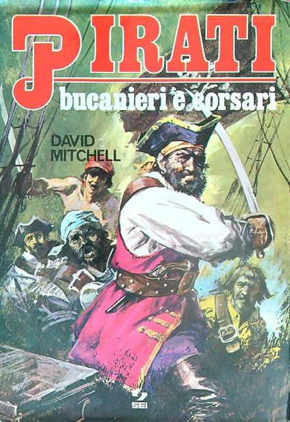 Pirati, bucanieri e corsari - David Mitchell - copertina