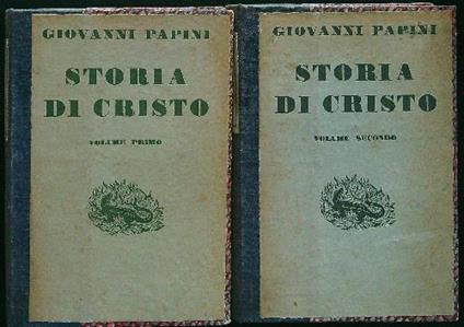 Storia di Cristo 2vv - Giovanni Papini - copertina