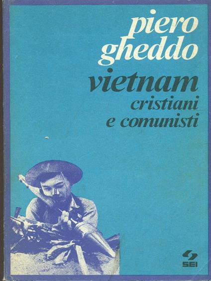 Vietnam cristiani e comunisti - Piero Gheddo - copertina