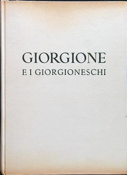 Giorgione e i giorgioneschi - Pietro Zampetti - copertina