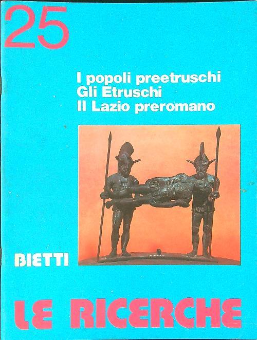 Le  ricerche 25 I popoli preetruschi Gli Etruschi Il Lazio preromano - copertina