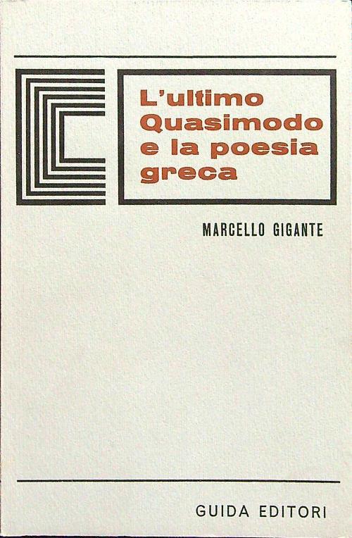 L' ultimo Quasimodo e la poesia greca - Marcello Gigante - copertina