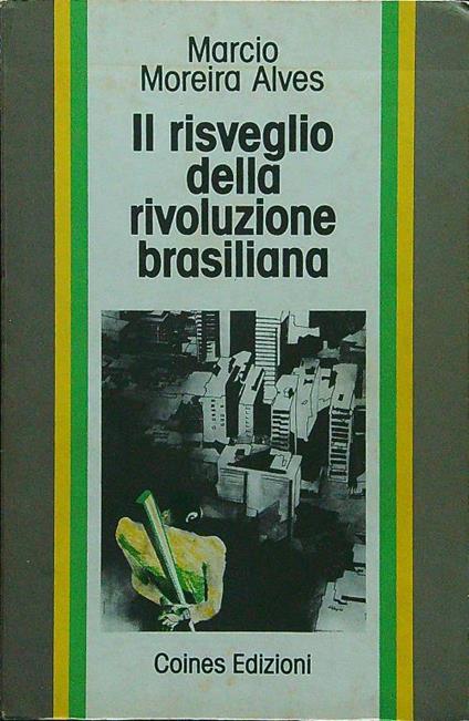 Il risveglio della rivoluzione brasiliana - Marcio Moreira Alves - copertina