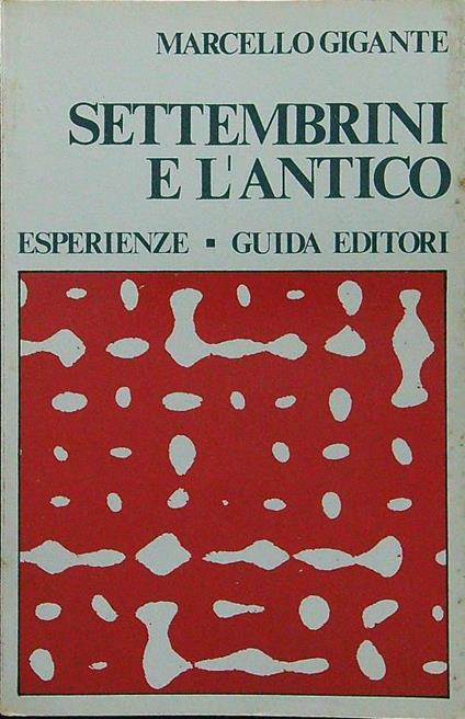 Settembrini e l'antico - Marcello Gigante - copertina