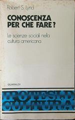 Conoscenza per che fare?