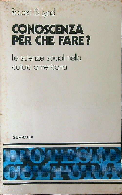 Conoscenza per che fare? - Robert S. Lynd - copertina