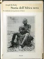 Storia dell'Africa nera. Un continente tra la preistoria e il futuro