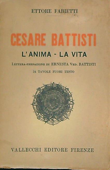 Cesare Battisti. L' anima - La vita - Ettore Fabietti - copertina