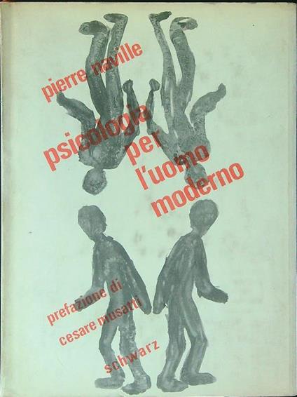 Psicologia per l'uomo moderno - Pierre Naville - copertina