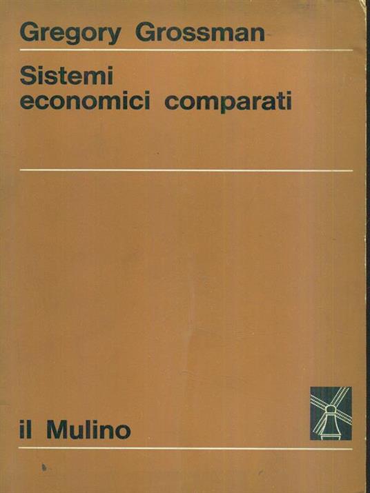 Sistemi economici comparati - Gregory Grossman - copertina