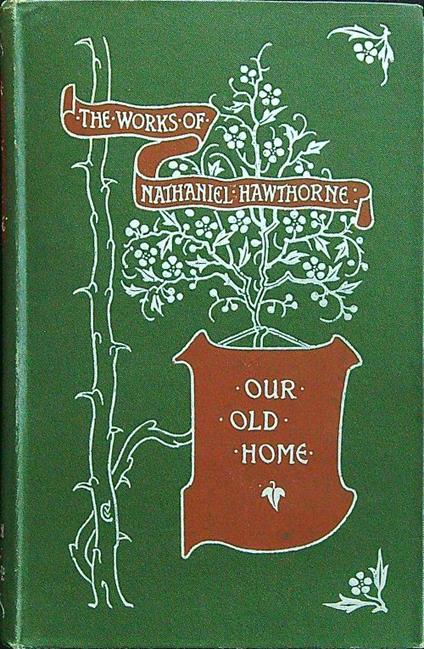 Our old home - Nathaniel Hawthorne - copertina