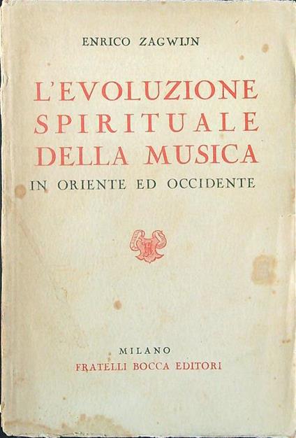 L' evoluzione spirituale della musica in oriente ed occidente - Enrico Zagwijn - copertina