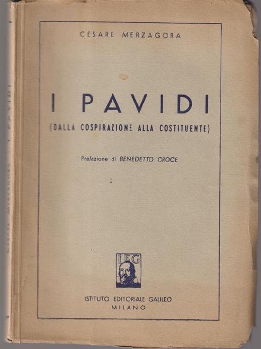 I pavidi (dalla cospirazione alla costituente) - Cesare Merzagora - copertina