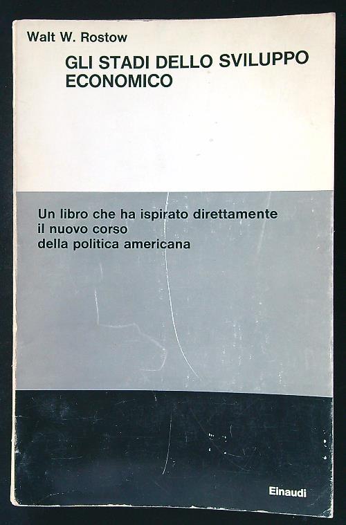 Gli stadi dello sviluppo economico - Walt W. Rostow - copertina