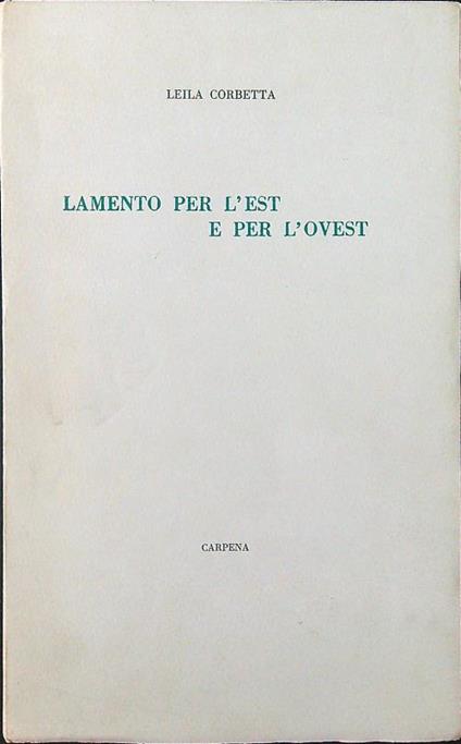 Lamento per l'est e per l'ovest - Leila Corbetta - copertina