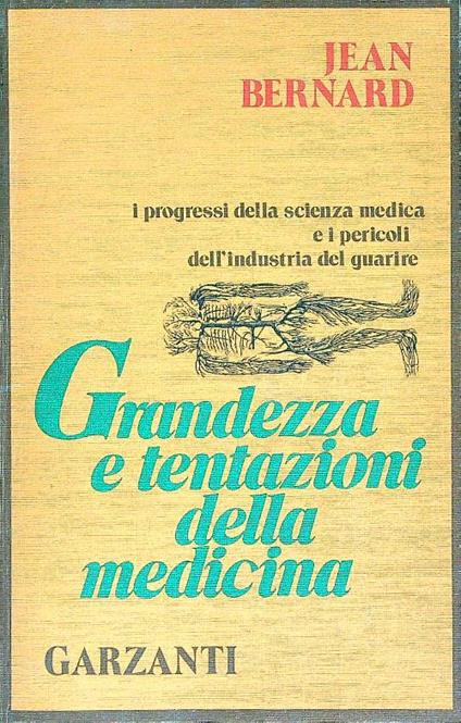 Grandezza e tentazioni della medicina - Jean Bernard - copertina