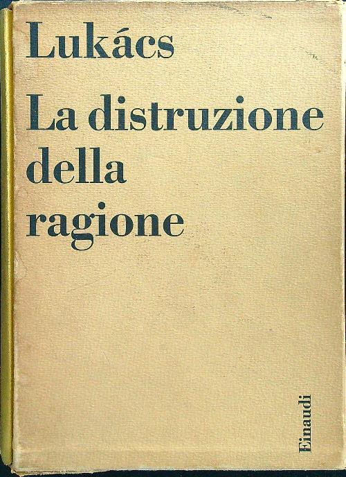 La distruzione della ragione - Lukacs - copertina