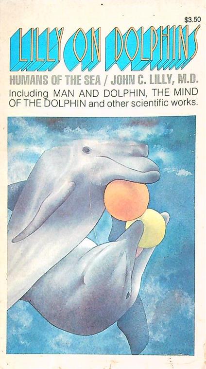 Lilly on Dolphins - John C. Lilly - copertina