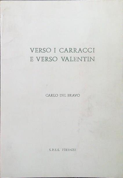 Verso i carracci e verso Valentin - Carlo Del Bravo - copertina