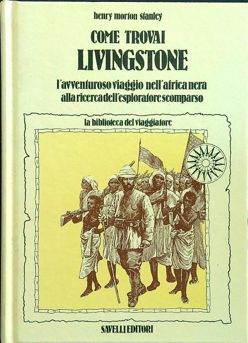 Come trovai Livingstone - Henry Morton Stanley - copertina