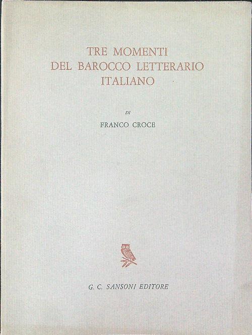 Tre momenti del Barocco letterario Itlaiano - Franco Croce - copertina