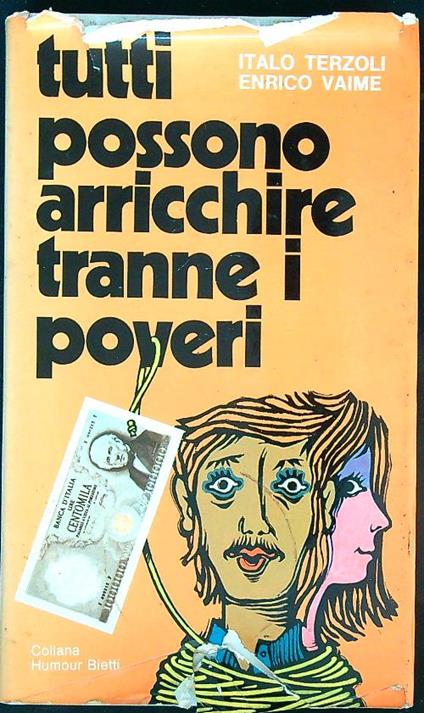 Tutti possono arricchire tranne i poveri - Italo Terzoli - copertina