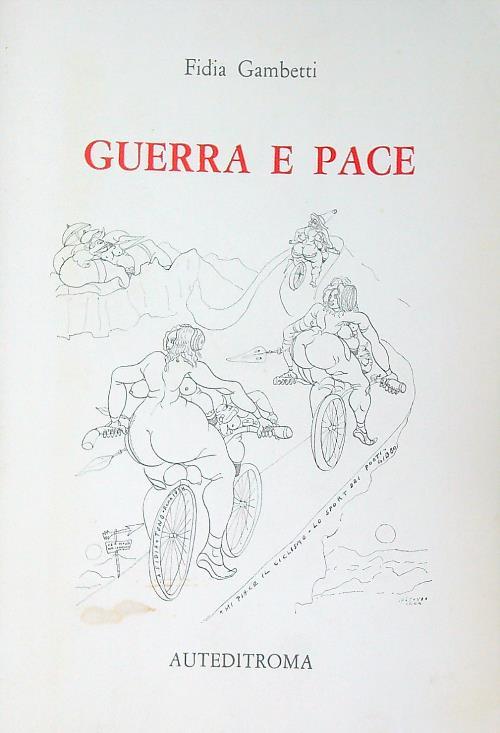 Guerra e pace. Dedica dell'autore - Fidia Gambetti - copertina