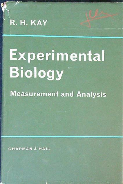 Experimental Biology: Measurement and Analysis - R.H. Kay - copertina