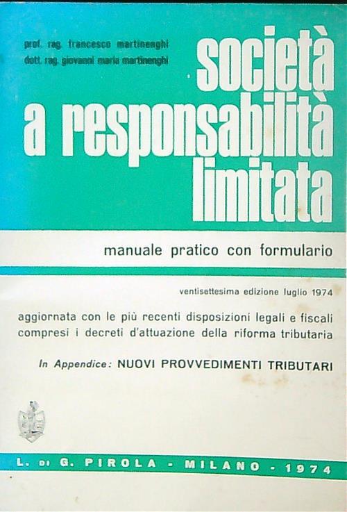 La società a responsabilità limitata. Manuale pratico con formulario - Francesco Martinenghi - copertina