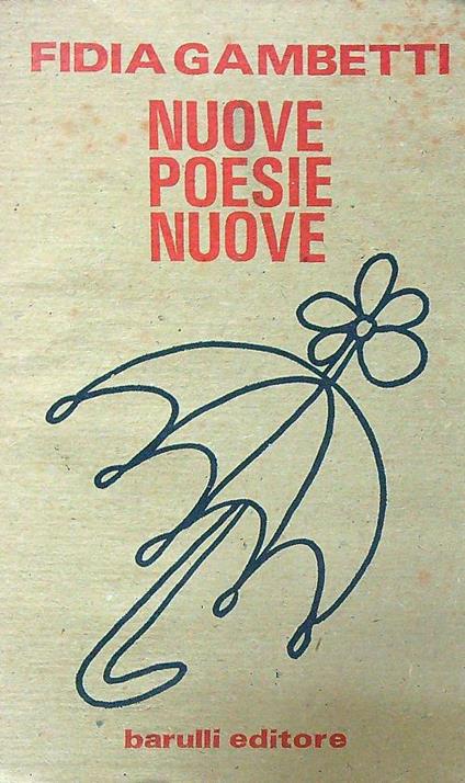 Nuove poesie Nuove. Dedica dell'autore - Fidia Gambetti - copertina